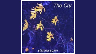 Video thumbnail of "The Cry - Starting Again"