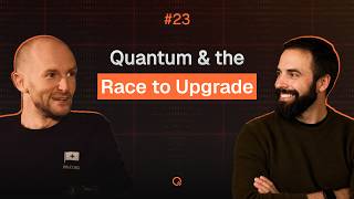 #23 - Alex Pruden - Quantum and The Race to Upgrade