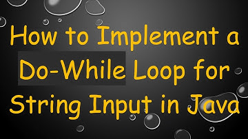 How to Implement a Do-While Loop for String Input in Java