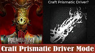 Remnant 2 Craft Prismatic Driver Weapon Mode screenshot 3