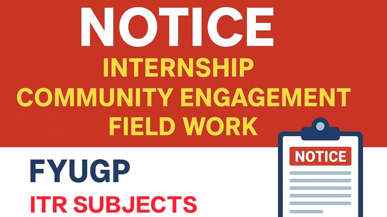FYUGP Semester (Internship/Field Work/Community Engagement) ll COMPLETE DETAILS REGARDING ITR