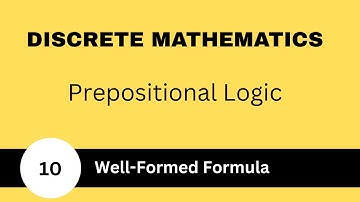 What is well-formed formula | Prepositional Logic | Discrete mathematics | BSc|BCA|MSc|BTech