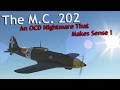 ⚜ | Why The M.C.202 Is An OCD Nightmare That Actually Makes Sense