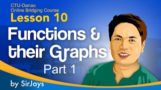 Bridging Course Lesson 10: FUNCTIONS AND THEIR GRAPHS (Part 1)