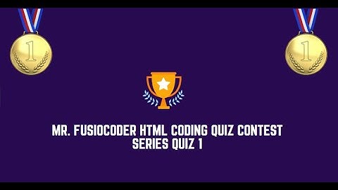 Mr. FusionCoder Coding Quiz Contest Series (Quiz 1)
