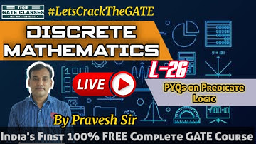 Lec-26 | CSE/IT | Discrete Mathematics by Pravesh Sir | Let