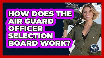 How Does The Air Guard Officer Selection Board Work? - Air Guard Commanders