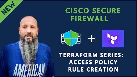 Cisco Secure Terraform Series - Access Policy Rule Creation