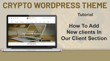 Crypto Premium WordPress Theme: How To Add New client in Our Client Section - Part 9