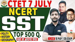 CTET July 2024 | SST Marathon, NCERT SST Top 500 Ques, CTET SST Practice Ques By Ankit Sir