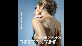 Therése Neaimé feat Raven Reii - Smooth Operator - Short Teaser