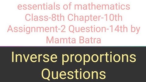 Essentials of mathematics Class-8th Ch-10th Ass-2nd Que-14th by Mamta Batra || inverse proportion||