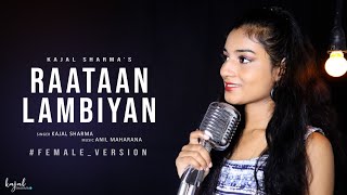 Raataan Lambiyan | Female Version | Kajal Sharma | Jubin & Asees | Shershaah | Anil Maharana