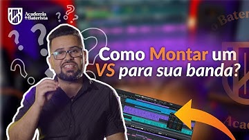 COMO MONTAR UM VS PARA SUA BANDA (PART.1)