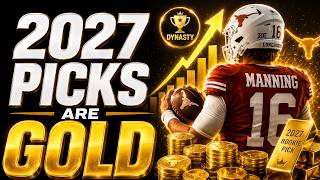 Full 2027 Picks Are GOLD In Dynasty (Best Strategy) Update