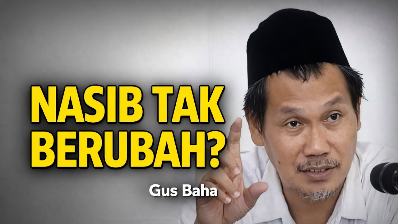 KENAPA NASIB TIDAK BERUBAH, PADAHAL SUDAH BERIBADAH? | Gus Baha