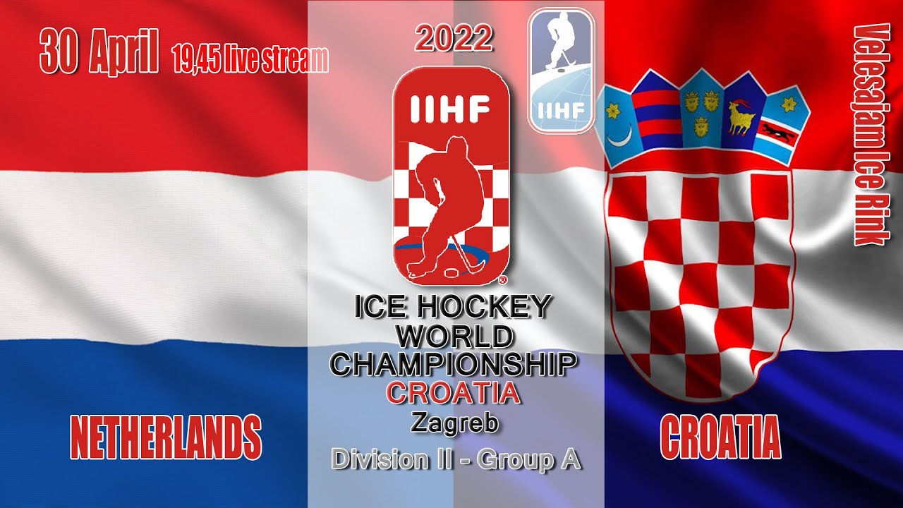 NED - CRO 2022 Ice Hockey World Championship - Division II A Game 10