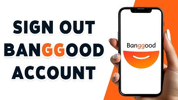 How To Sign Out Account In Banggood App 2024