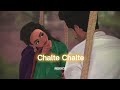 Chalte Chalte Slowed Reverb REJOICE