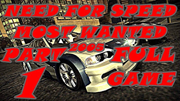 Need for Speed Most Wanted(2005) Gameplay Walkthrough | Full Game | Part 1