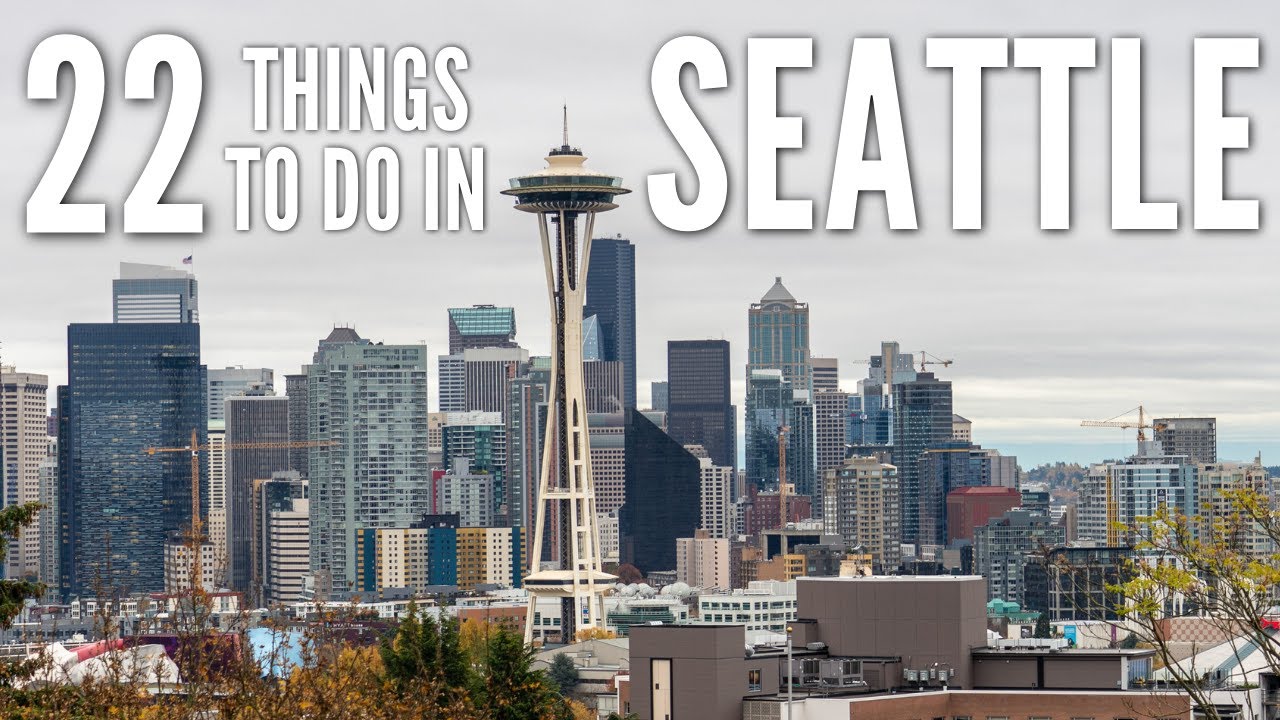 22 Things To Do In Seattle Washington Youtube