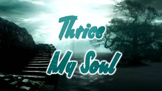 Thrice - My Soul [Lyrics on screen]