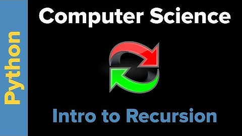 Computer Science: Intro to Recursion
