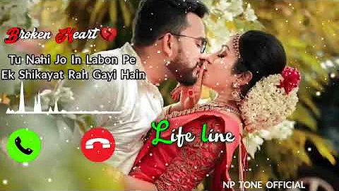Tu Nahi Jo In Labon Pe Ek Shikayat Rah Gayi Hain Ringtone 90 Bollywood Ringtones Love Story Ringtone