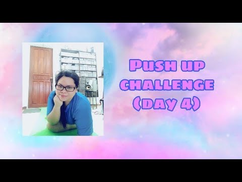 Push Up Challenge (Day 4)