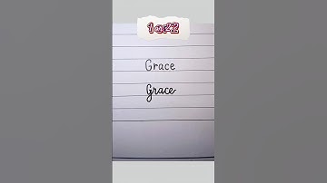 1 or 2 🤔 Grace in Print and in cursive