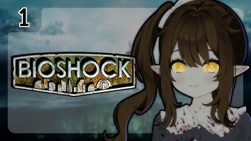 I am scared... 💤 FIRST TIME PLAYING 💤 BioShock (Part 1)
