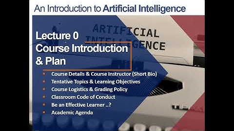 Intro. to Artificial Intelligence | LECT 0: Course Introduction & Plan | in Arabic