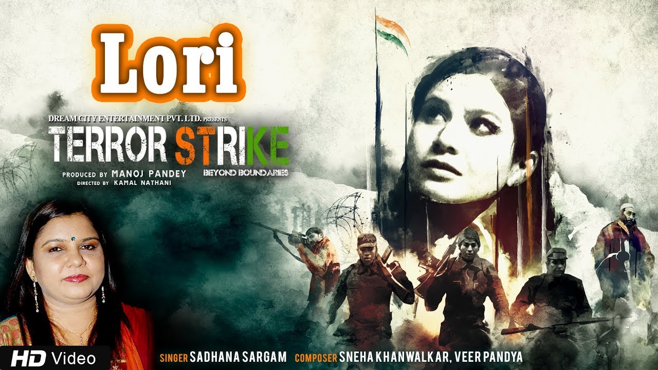 Lori | Sadhana Sargam | Terror Strike | Beyond Boundaries | Bollywood Movie  | Red Ribbon Musik - YouTube