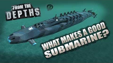 What Makes A Good Submarine In From the Depths? 🐟
