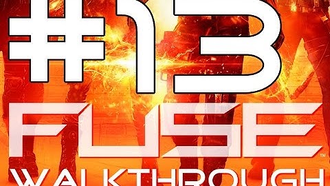 FUSE walkthrough - part 13 | No commentary [BLES-01724]
