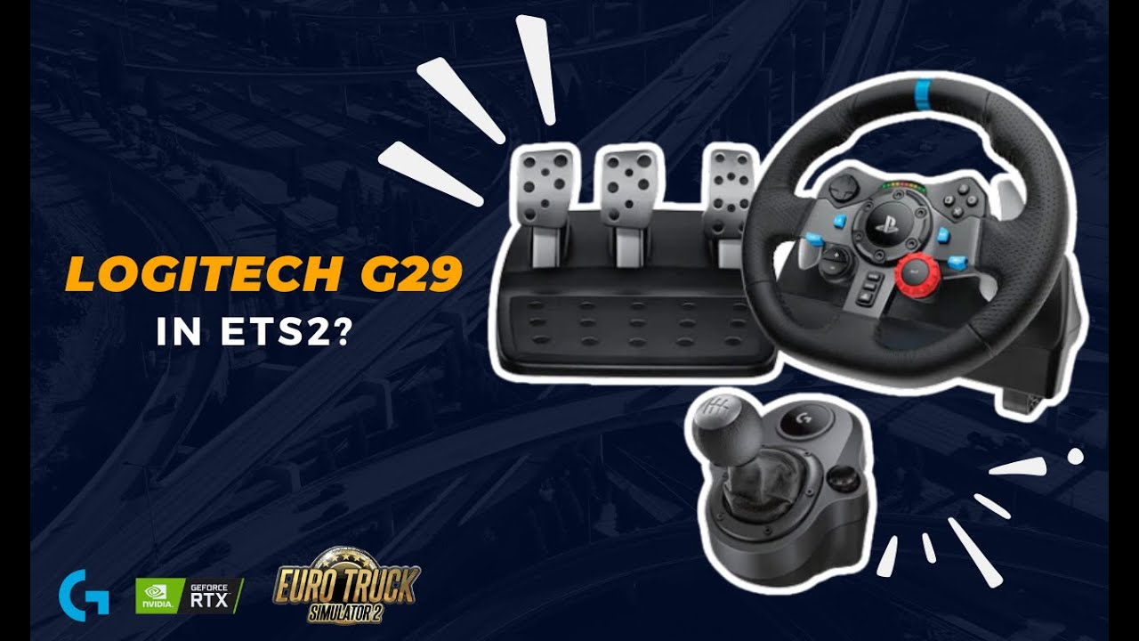 How I Configure my Logitech G29 wheel + shifter in Euro Truck Simulator 2