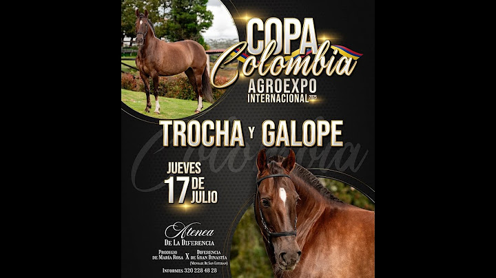 COPA COLOMBIA AGROEXPO INTERNACIONAL -  AA -  2025 - DIA 1 - TROCHA Y GALOPE .