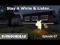 SurrounDead - Let's Play, Episode 07 (Housewarming Party)