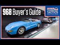 Porsche 968 buyers guide  tech tactics live