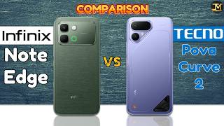 Infinix Note Edge Vs Tecno Pova Curve 2 Which One Is Really Best