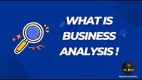 What is Business Analysis?