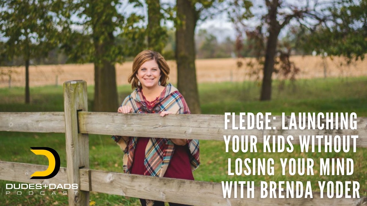 Launching your kids well with Brenda Yoder