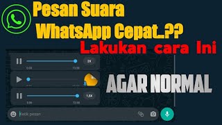 Cara Mengatur Kecepatan Pesan Suara di WA | Mempercepat Suara Voice Note di WA #part 1