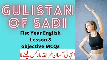 11th class English lesson 8 Gulistan Sadi Objective MCQs  || Brave Mian.