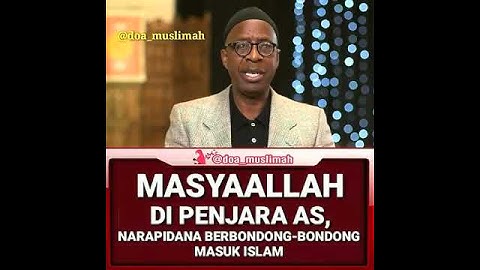 VIDEO INSTAGRAM ISLAM  - NARAPIDANA AS BERBONDONG BONDONG MASUK ISLAM