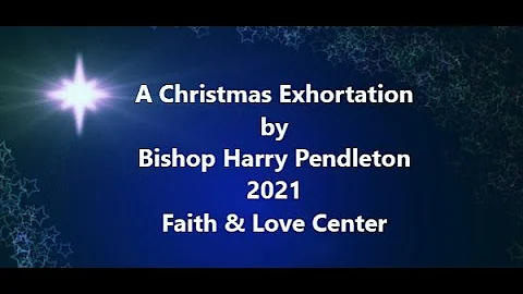 A Christmas Exhortation by Bishop Harry Pendleton ...