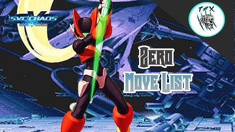 SVC CHAOS FINAL MOVELIST! [ZERO]  The Rockman Cometh!