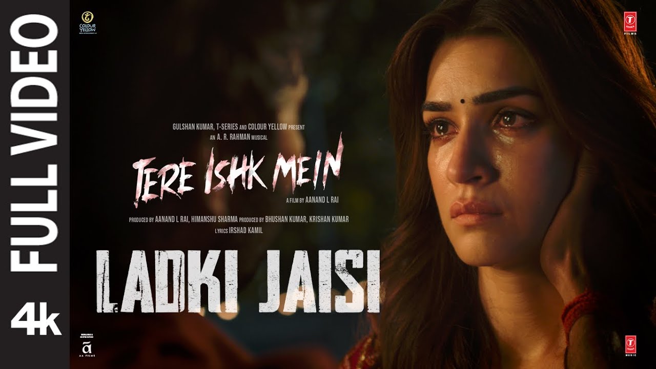 Ladki Jaisi (Full Video) | Tere Ishk Mein | Dhanush, Kriti | AR Rahman | Sukhwinder Singh | Irshad K