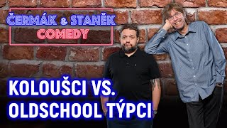 Kateřina Hašková: Koloušci vs. oldschool týpci | Čermák & Staněk Comedy