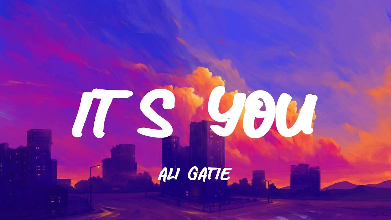 Ali Gatie - It's You [Lyrics/Letra] - YouTube